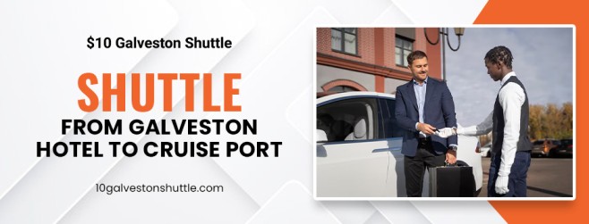 Shuttle from Galveston Hotel to Cruise Port